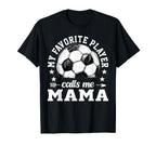 Soccer Player My Favorite Player Calls T-Shirt - Graphic Print for Adults