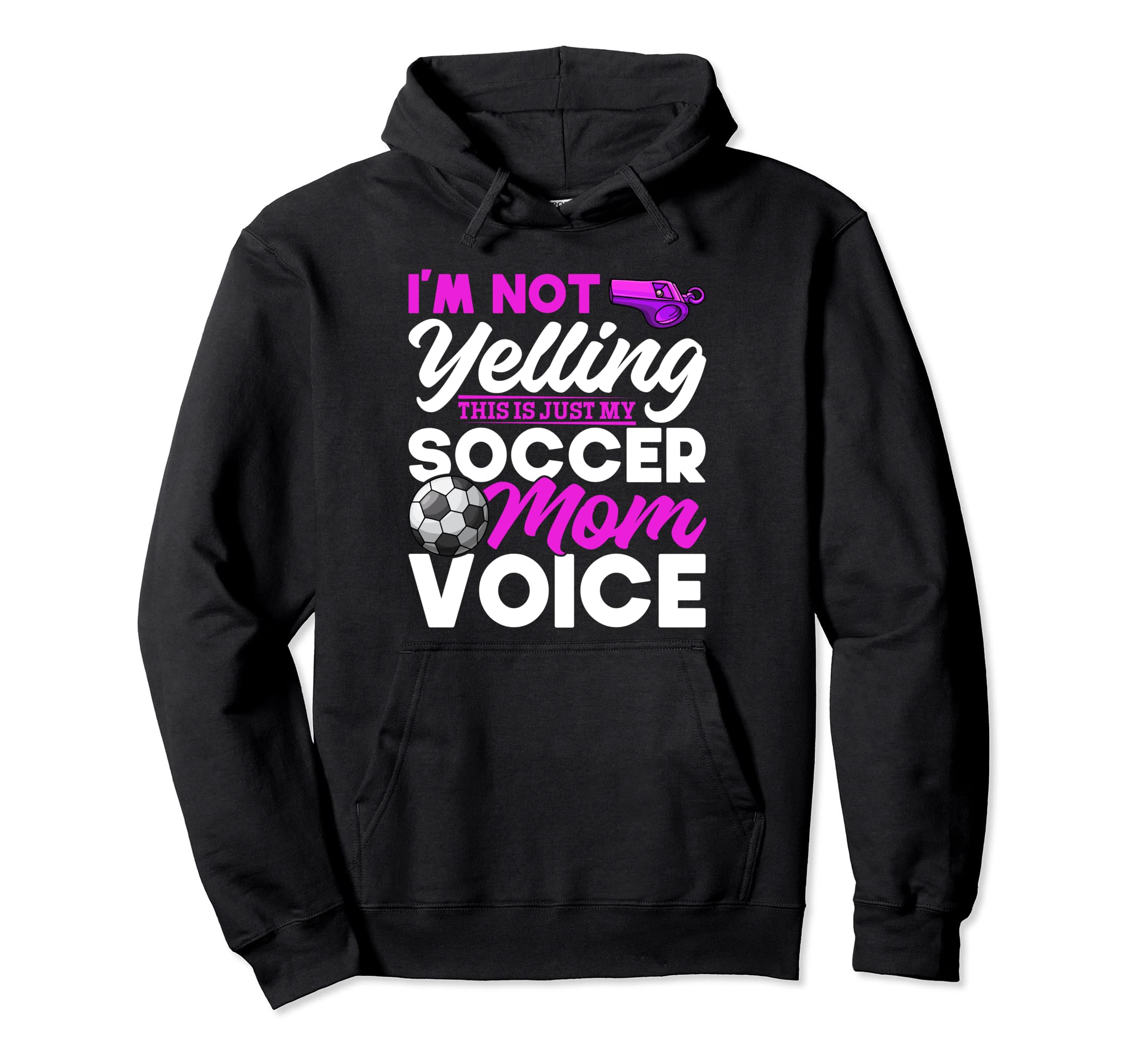 Soccer Im Not Yelling This Is Just My Hoodie - Unique Graphic for Adults