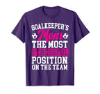 Goalkeepers Mom Mothers Day Sport T-Shirt - Novelty Apparel for Adults