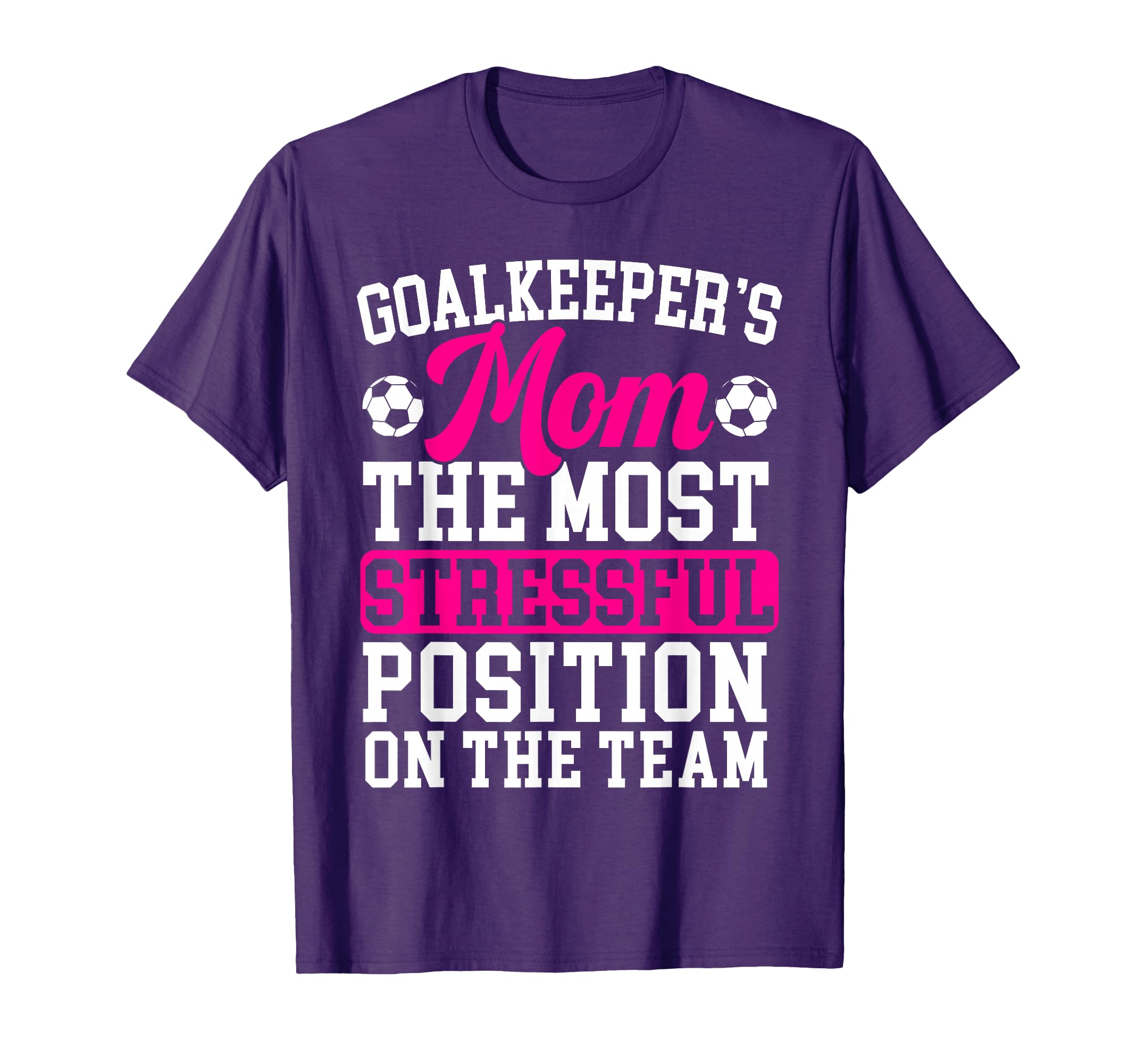 Goalkeepers Mom Mothers Day Sport T-Shirt - Novelty Apparel for Adults