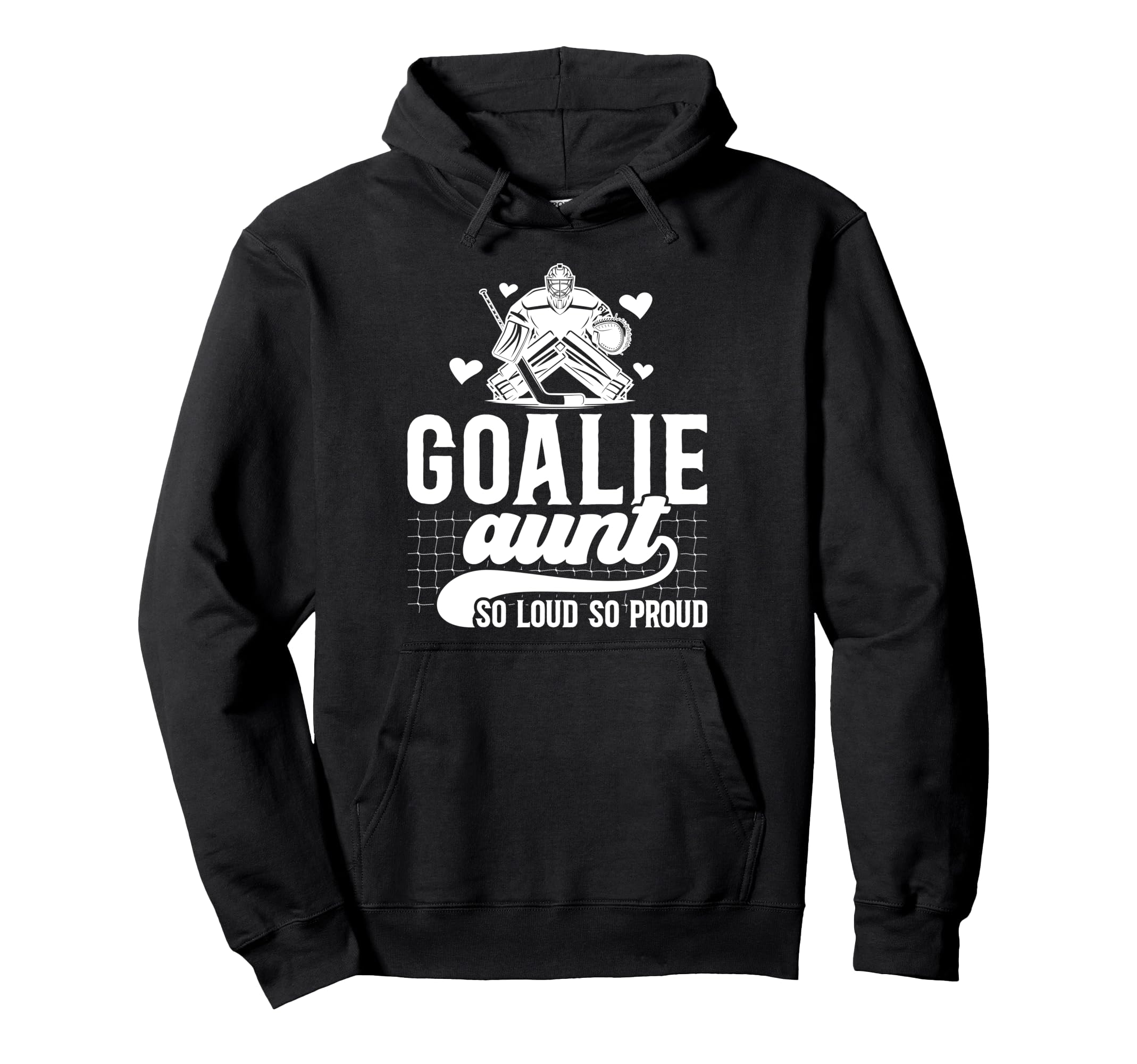 Hockey Goalie Aunt So Loud So Proud Hoodie - Streetwear Style for Adults