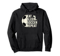 Eat Sleep Soccer Repeat Funny Soccer Player Hoodie - Novelty Apparel Unisex