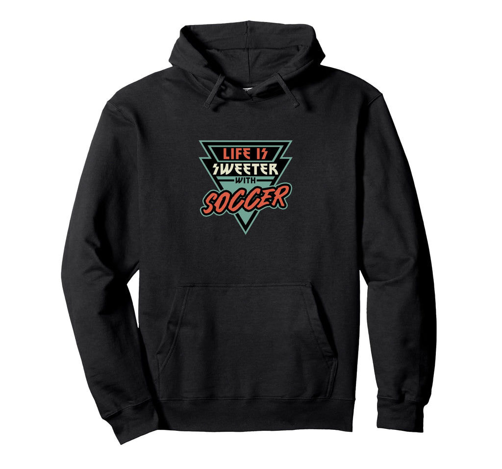 Soccer Life Is Sweeter Soccer Soccer Fan Hoodie - Minimalist Print Unisex