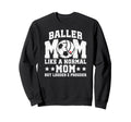 Baller Mom Louder Prouder Sweatshirt - Casual Everyday Wear for Adults