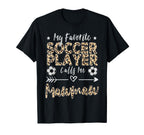 My Favorite Soccer Player Calls Me Mawmaw T-Shirt - Unique Graphic Unisex