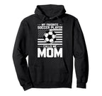My Favorite Soccer Player Calls Me Hoodie - Fun Novelty Design Men Women