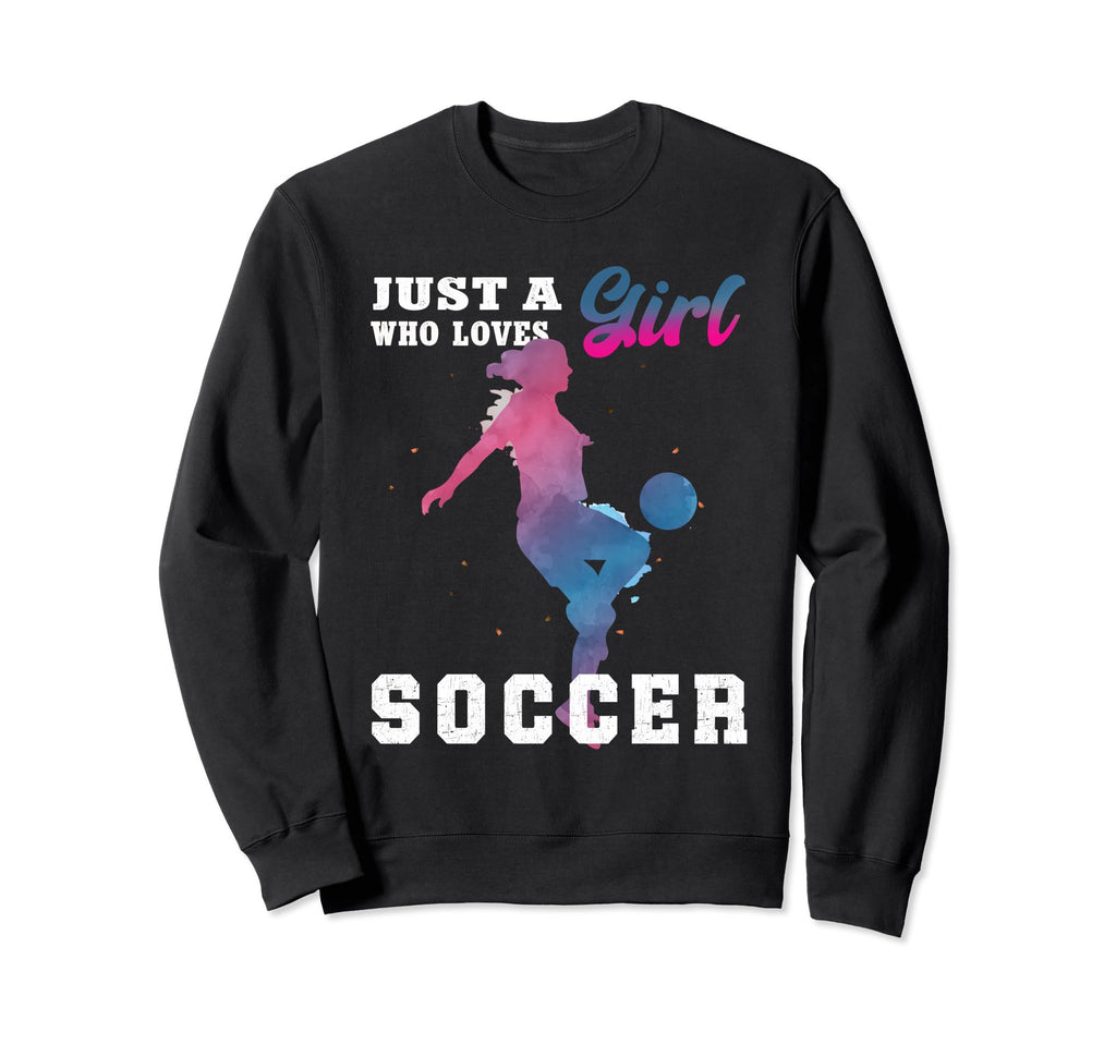 Just Who Loves Soccer Sweatshirt - Aesthetic Graphic Men Women