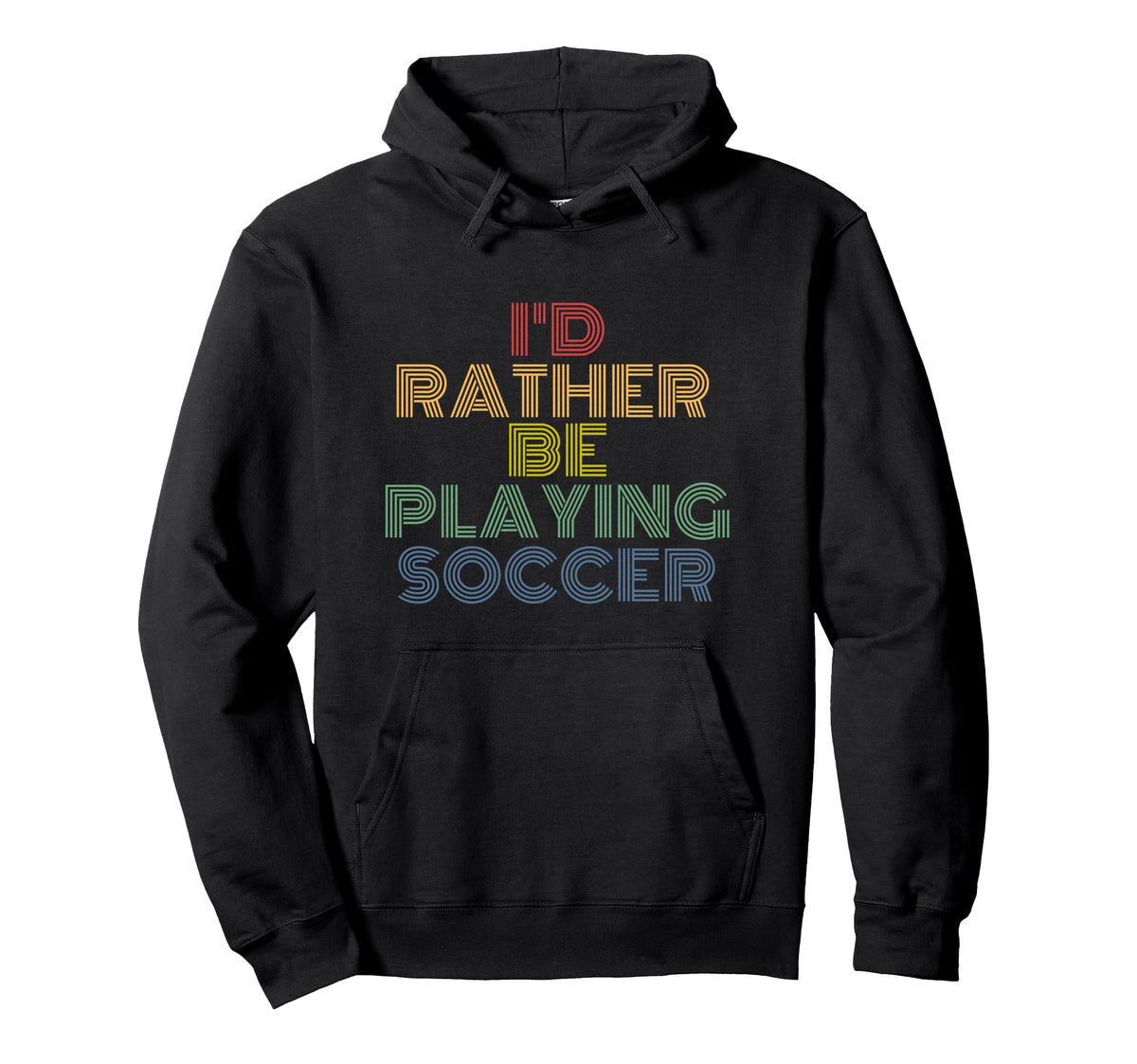 Id Rather Be Playing Soccer 70S Hoodie - Trendy Graphic Men Women