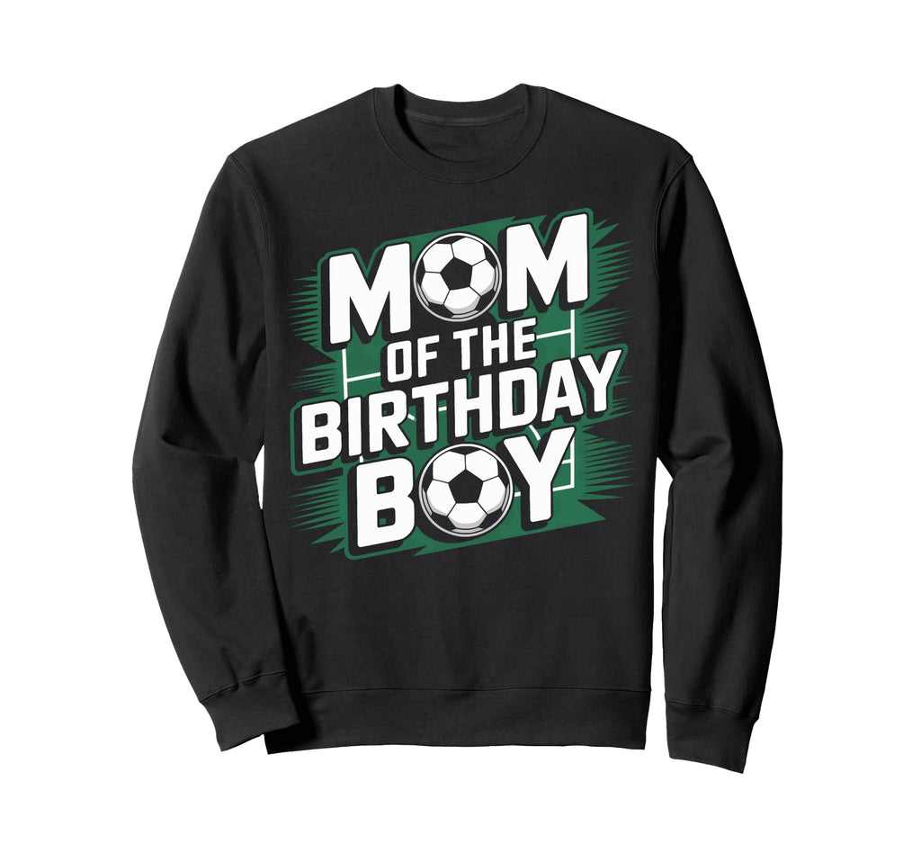Mom Birthday Soccer Game Day Soccer Sweatshirt - Unique Graphic Unisex