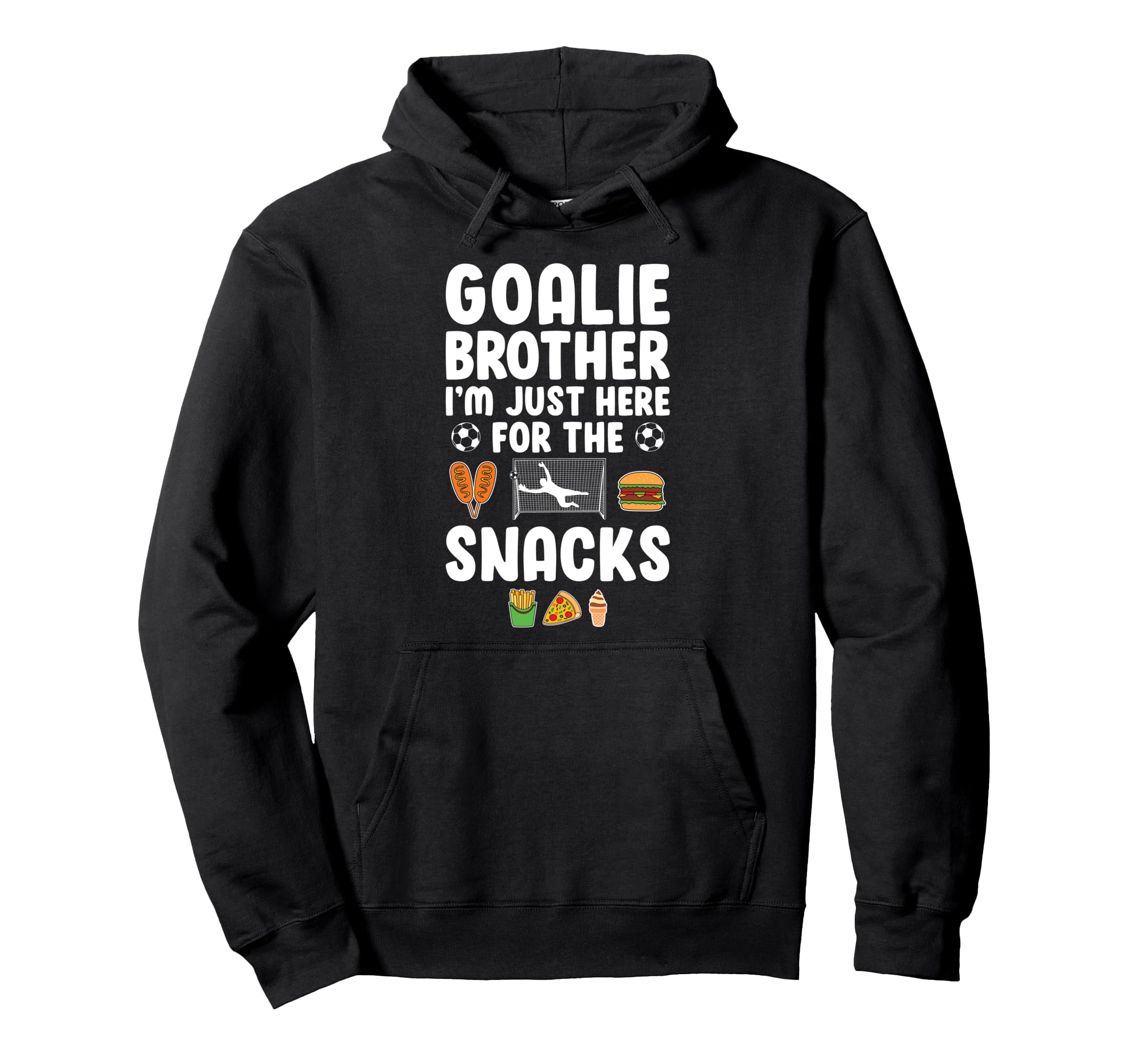 Funny Soccer Goalie Brother Soccer Hoodie - Casual Everyday Wear Unisex