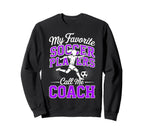 Soccer Coach My Favorite Soccer Sweatshirt - Novelty Apparel for Adults