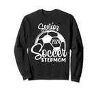 Senior Soccer Stepmom 2024 Class Sweatshirt - Custom Art Print for Adults