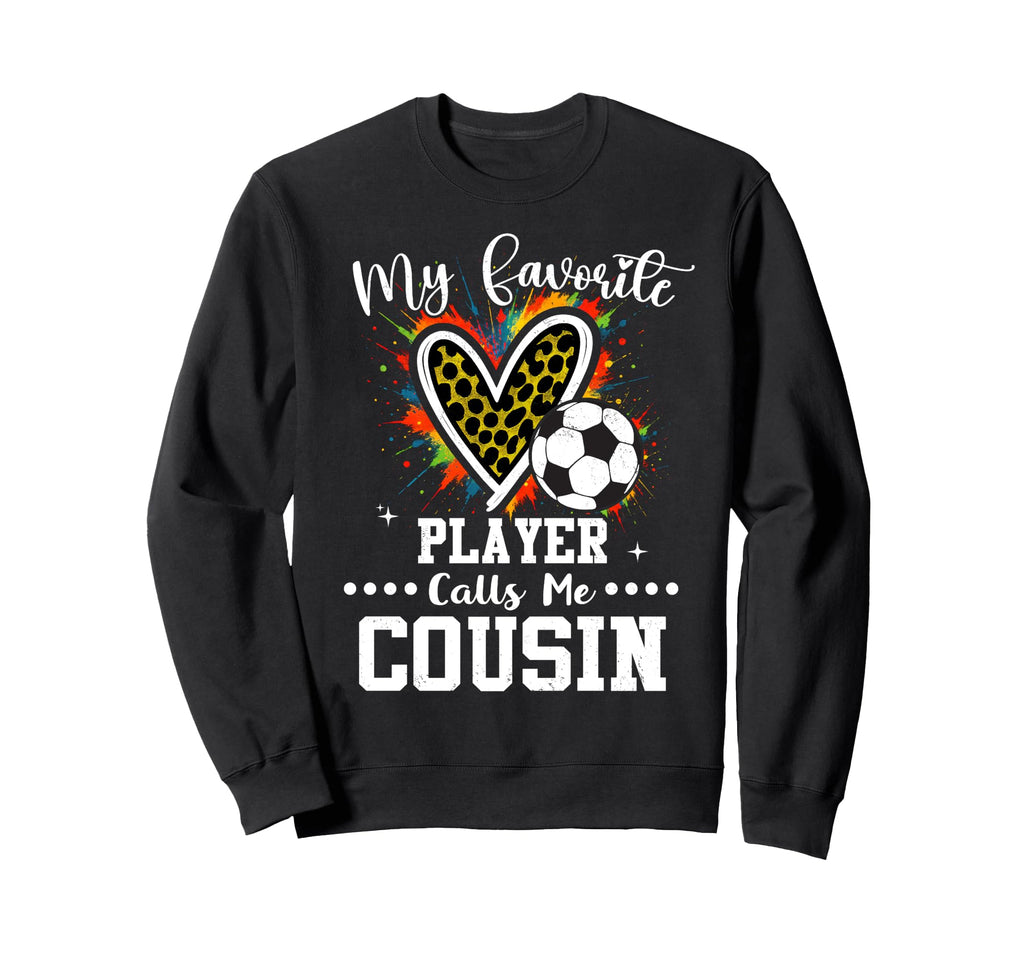 My Favorite Soccer Player Calls Sweatshirt - Aesthetic Graphic Men Women