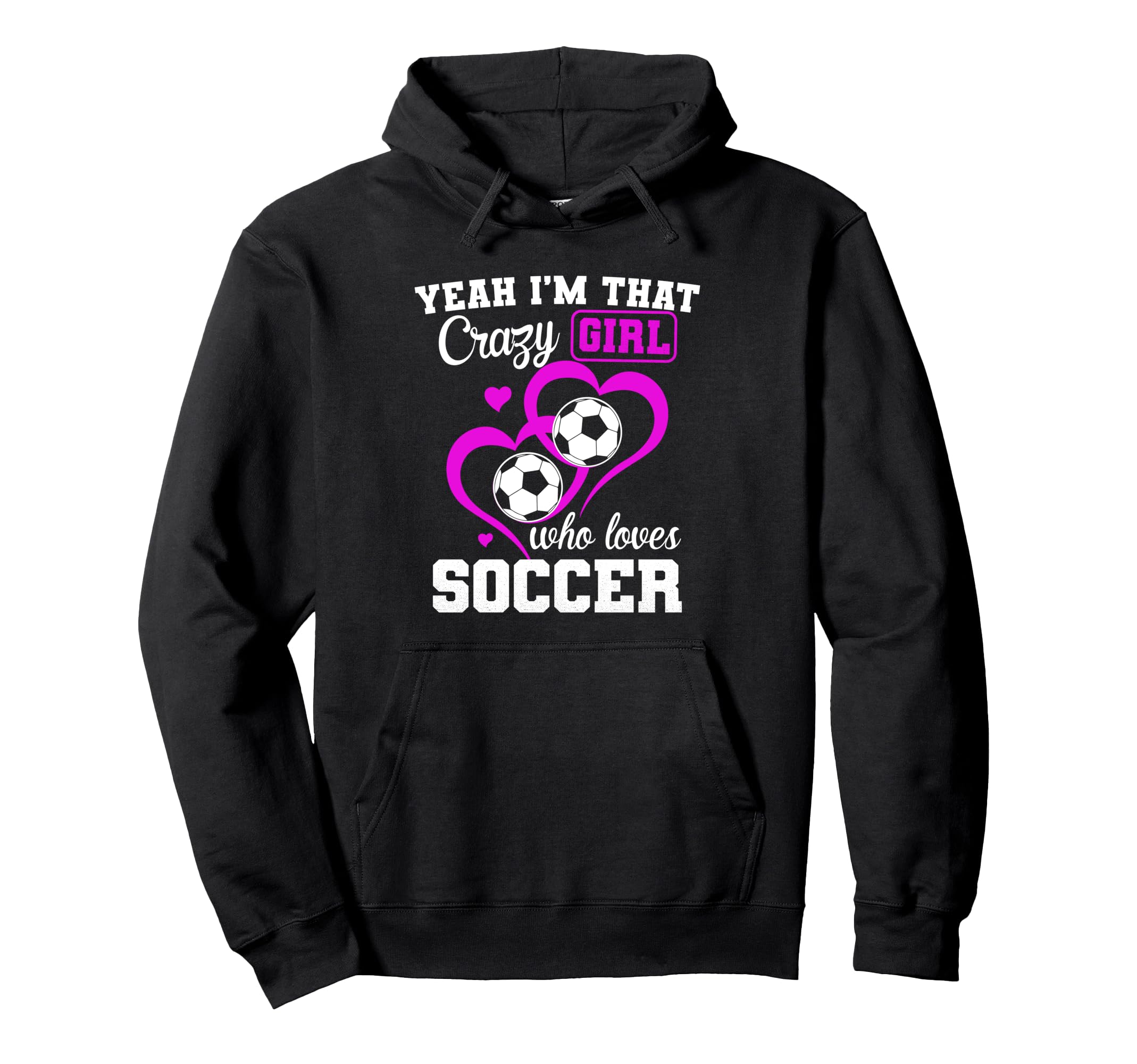 Yeah Im That Crazy Who Loves Hoodie - Casual Everyday Wear Men Women
