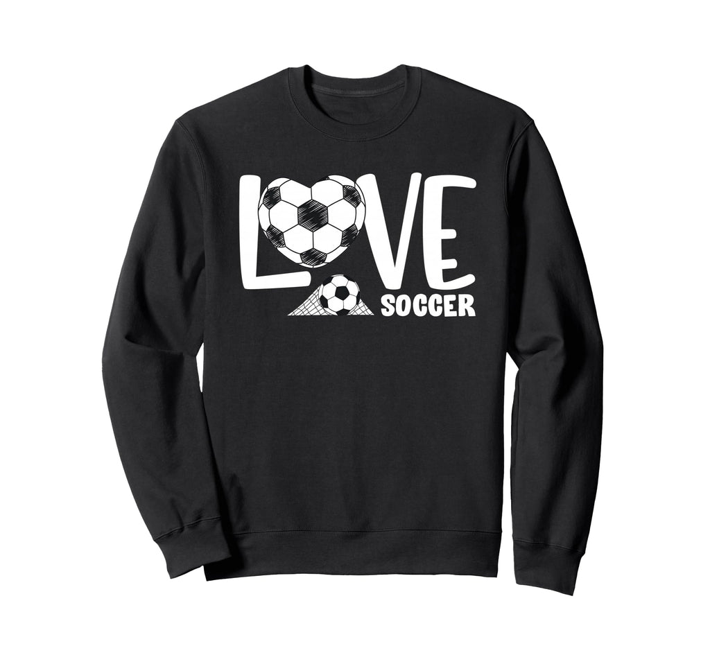 Love Soccer Player Ball And Sweatshirt - Casual Everyday Wear for Adults