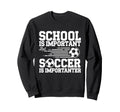 Funny Soccer Lovers Soccer Player Sweatshirt - Streetwear Style for Adults