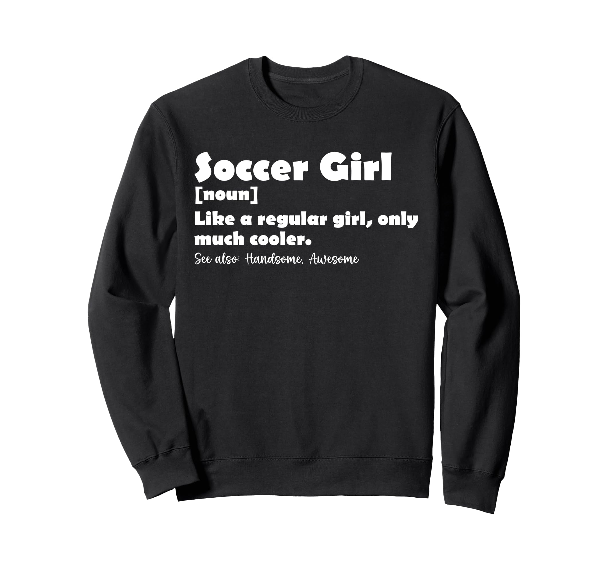 Soccer Funny Dictionary Sweatshirt - Fun Novelty Design for Adults