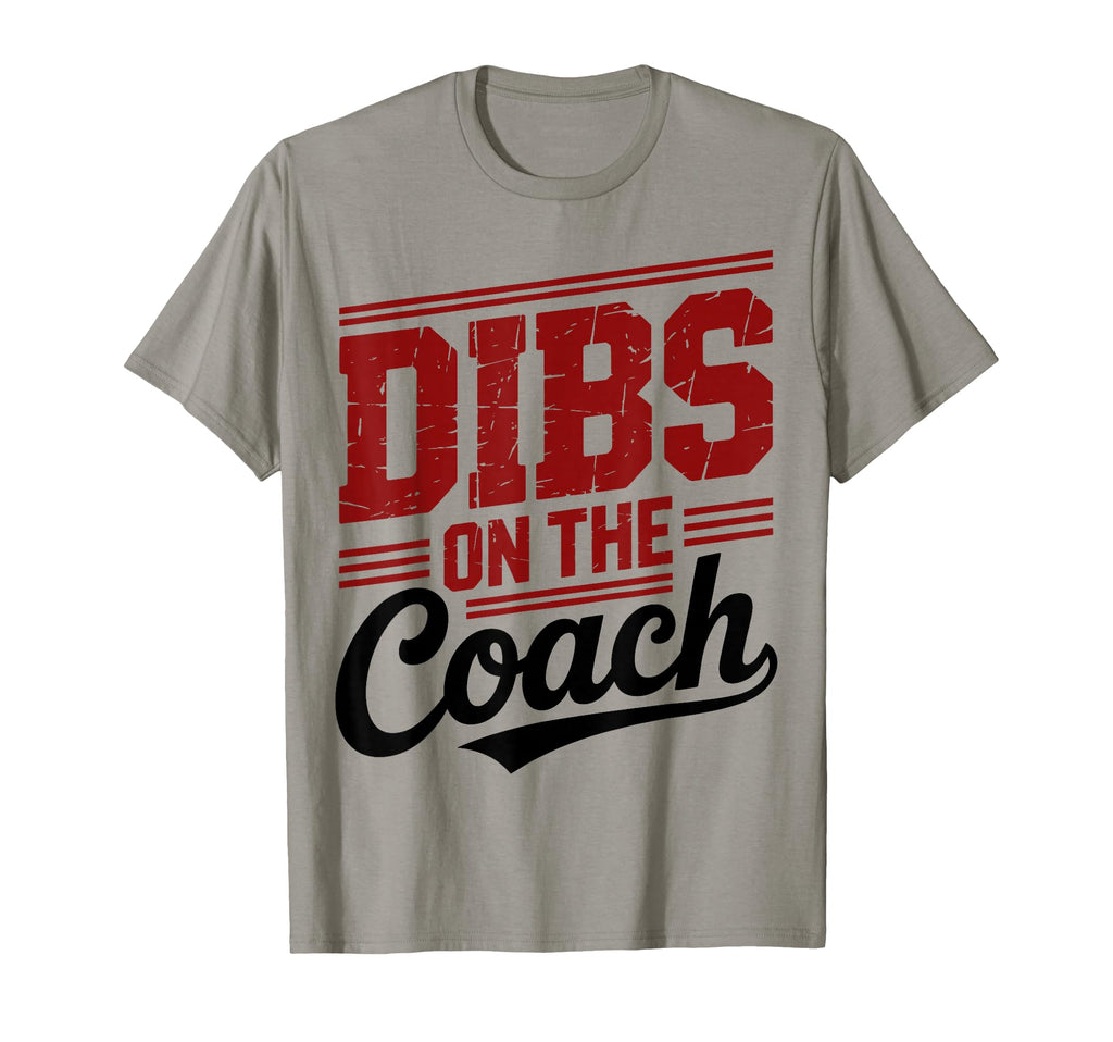 Dibs Coach Funny Sports Girlfriend Wife T-Shirt - Graphic Print for Adults