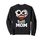 Ball Mom Funny Soccer Football Sweatshirt - Aesthetic Graphic Men Women