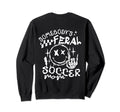 Somebodys Feral Soccer Mom Sweatshirt - Fun Novelty Design for Adults