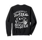 Somebodys Feral Soccer Mom Sweatshirt - Fun Novelty Design for Adults