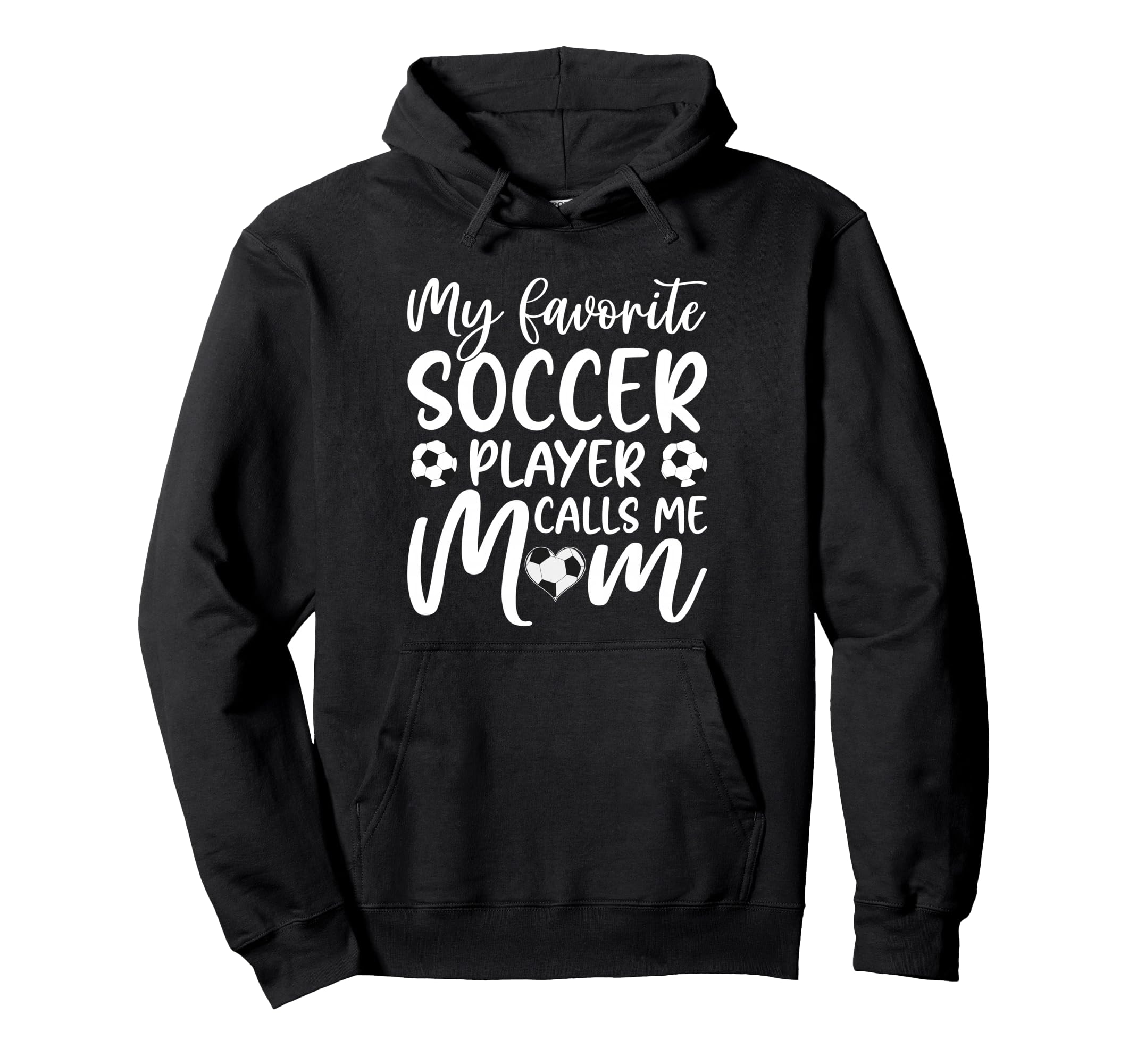 My Favorite Soccer Player Calls Me Mom Hoodie - Unique Graphic Unisex