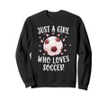 Just Who Loves Soccer Soccer Soccer Sweatshirt - Trendy Graphic Unisex