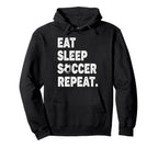Eat Sleep Soccer Repeat Football Hoodie - Aesthetic Graphic Men Women