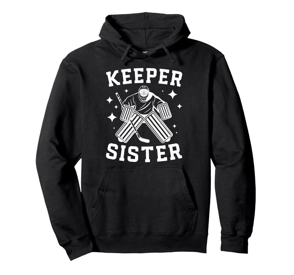 Ice Hockey Keeper Sister Hockey Goalie Hoodie - Minimalist Print Men Women