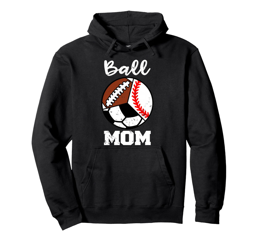 Ball Mom Funny Baseball Soccer Football Mom Hoodie - Novelty Apparel Unisex