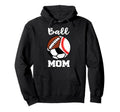 Ball Mom Funny Baseball Soccer Football Mom Hoodie - Novelty Apparel Unisex