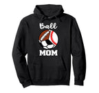 Ball Mom Funny Baseball Soccer Football Mom Hoodie - Novelty Apparel Unisex
