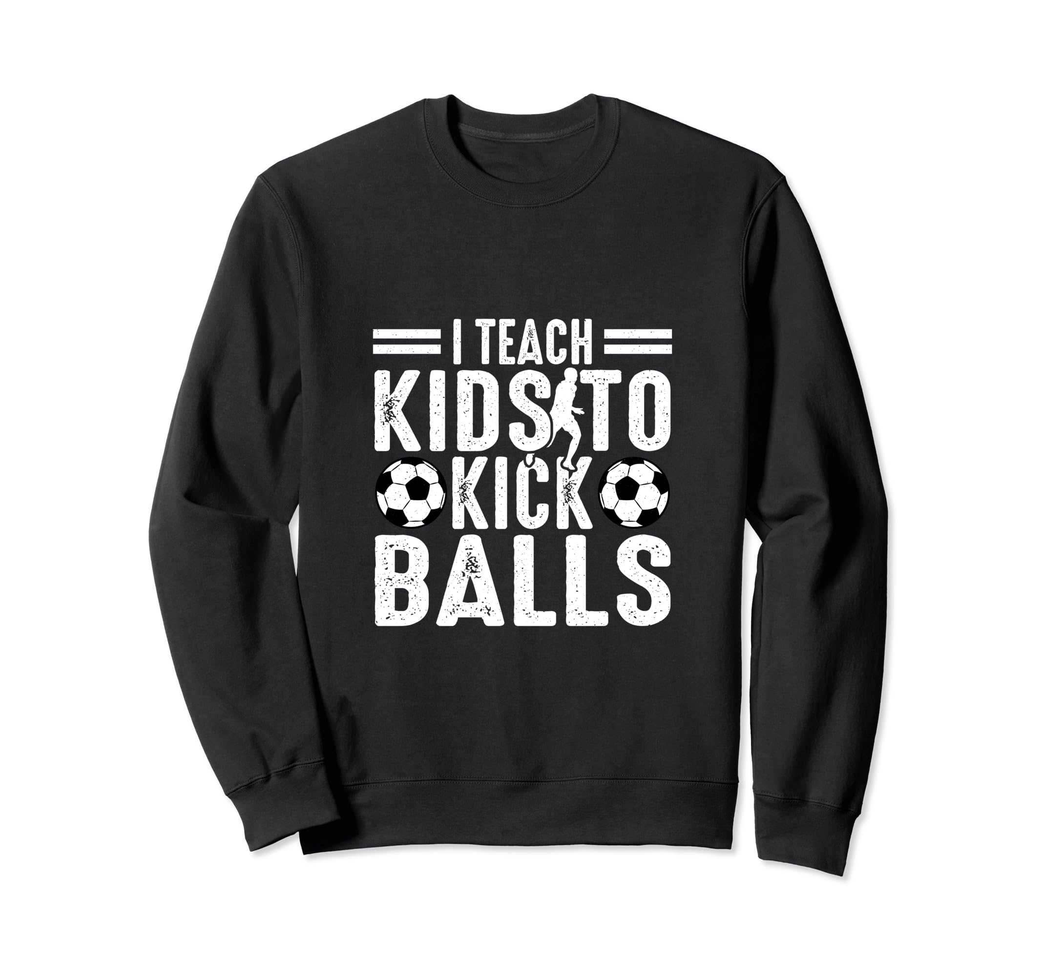 Soccer Coach Funny Soccer Sweatshirt - Fun Novelty Design for Adults