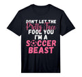 Mens Dont Let Pretty Face Fool You T-Shirt - Fun Novelty Design Men Women