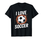 I Love Soccer Enthusiast Passion T-Shirt - Streetwear Style for Adults