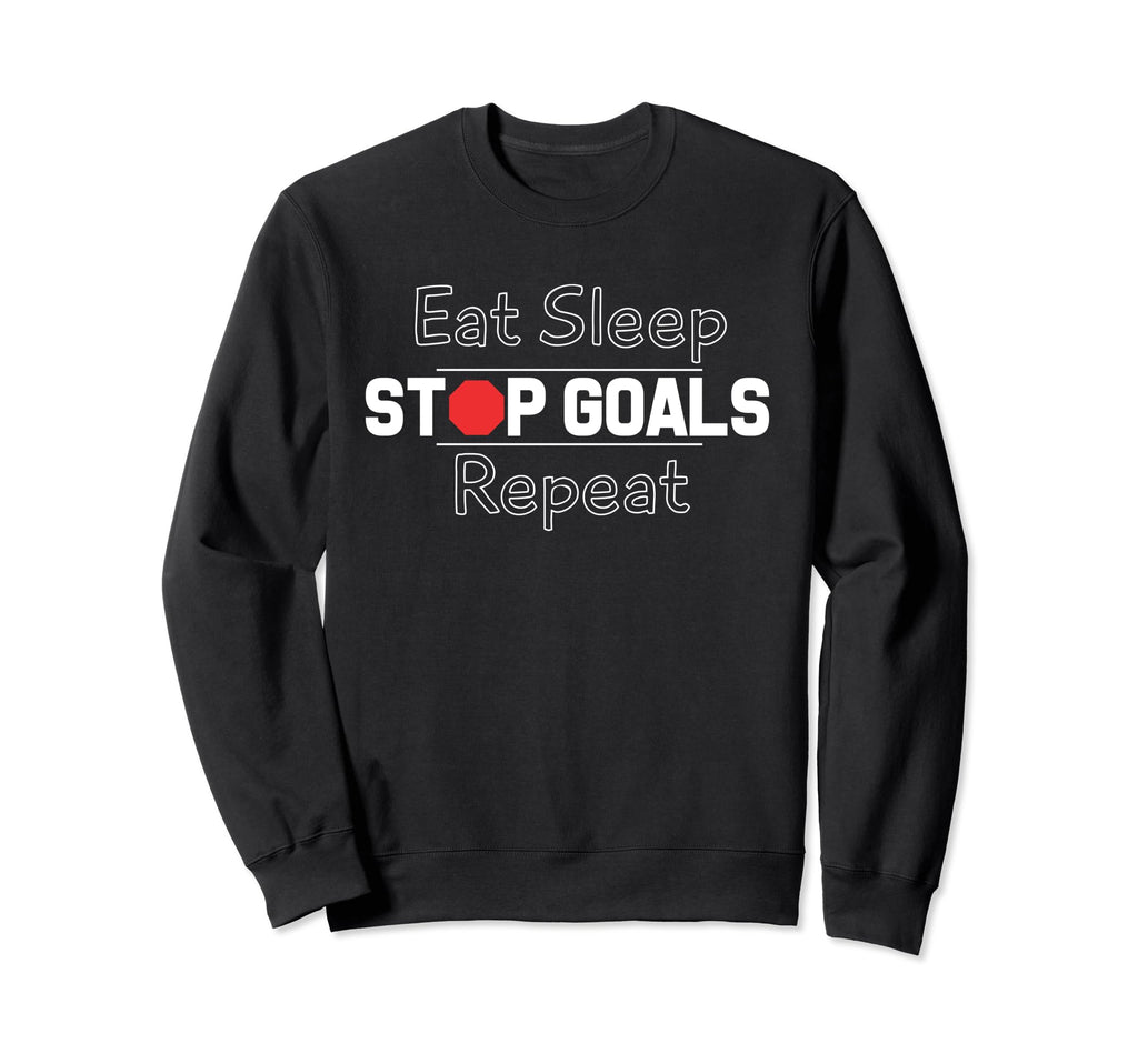 Eat Sleep Stop Goals Repeat Sweatshirt - Graphic Print for Adults