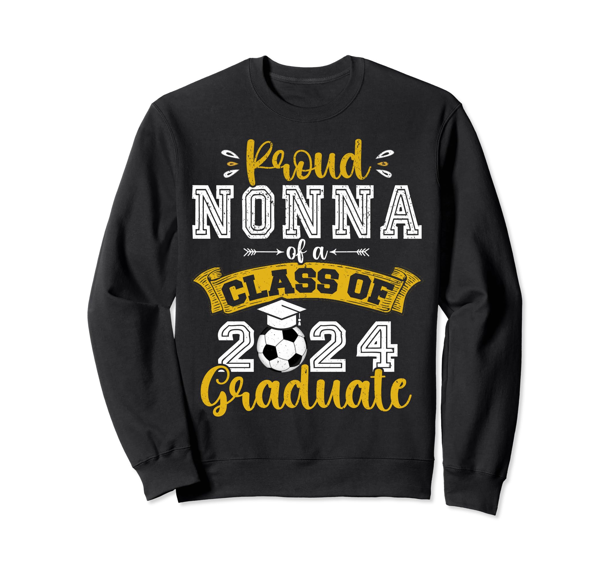 Proud Nonna Class 2024 Graduate Soccer Sweatshirt - Novelty Apparel Unisex