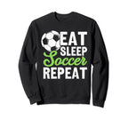 Eat Sleep Soccer Repeat Sport Player Sweatshirt - Unique Graphic for Adults