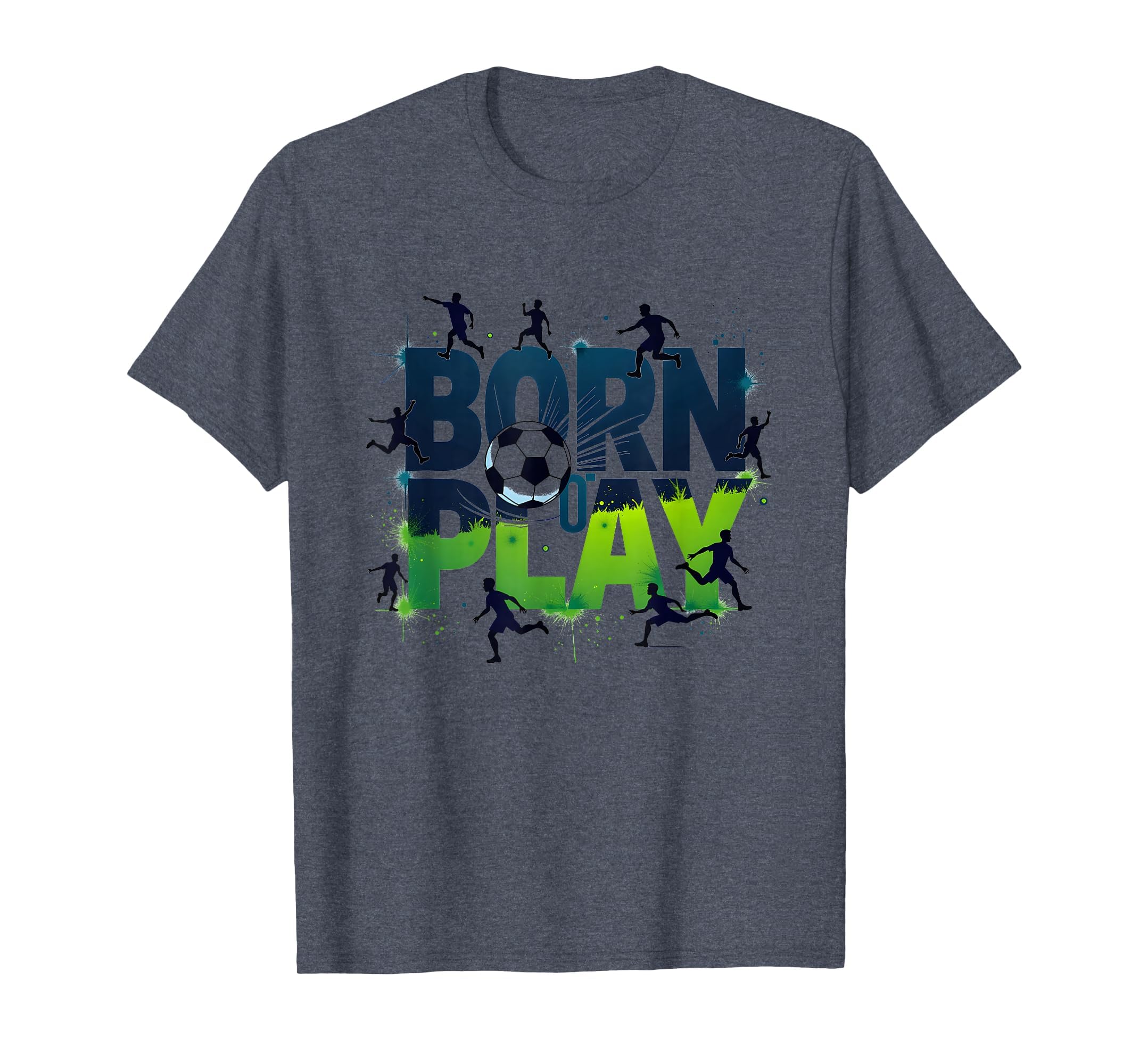 Born To Play Soccer Athlete Passion T-Shirt - Streetwear Style for Adults