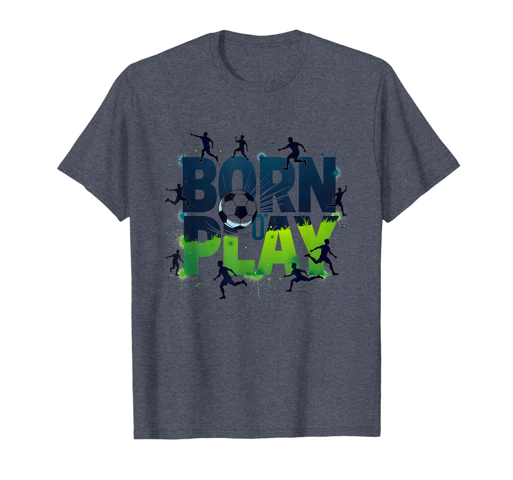 Born To Play Soccer Athlete Passion T-Shirt - Trendy Graphic for Adults