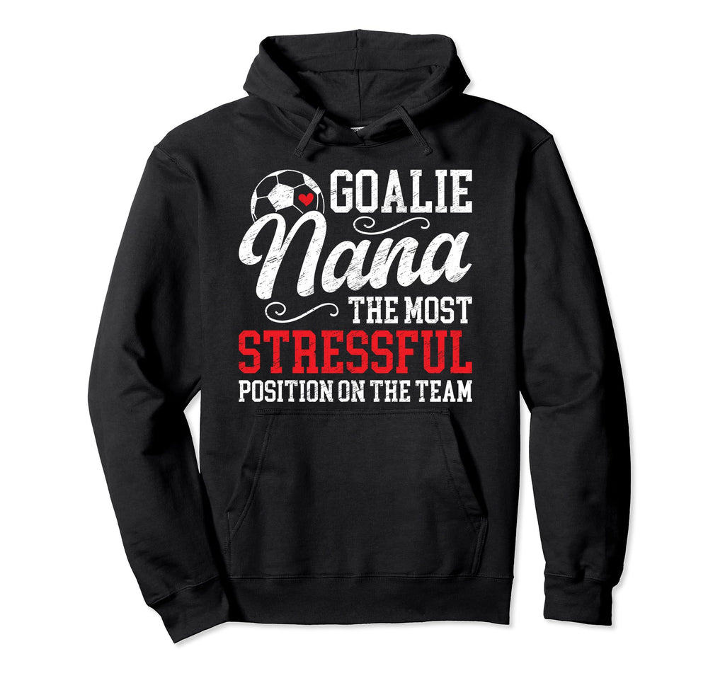 Soccer Goalie Nana Funny Nana Soccer Hoodie - Novelty Apparel for Adults
