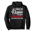 Soccer Goalie Nana Funny Nana Soccer Hoodie - Novelty Apparel for Adults
