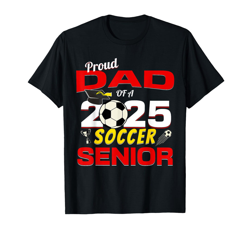 Senior Dad 2025 Proud Dad 2025 Senior T-Shirt - Fun Novelty Design Unisex