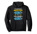 Im Water Polo Goalie Aunt Water Polo Hoodie - Custom Art Print Men Women