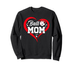 Ball Mom Heart Funny Baseball Soccer Sweatshirt - Trendy Graphic Men Women