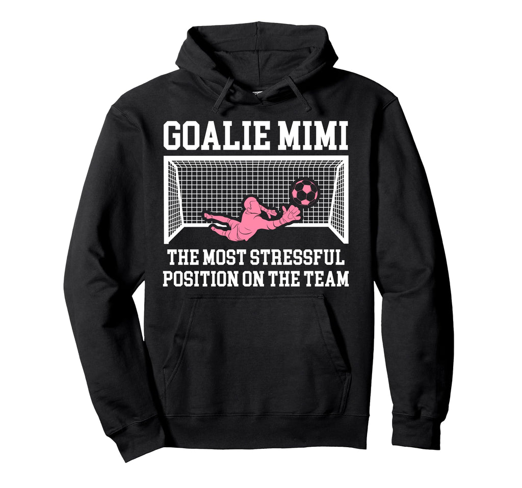 Funny Soccer Goalie Mimi Soccer Keeper Hoodie - Novelty Apparel for Adults