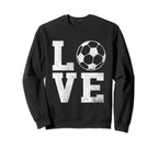 Love Soccer I Love Soccer Sport Sweatshirt - Custom Art Print Men Women