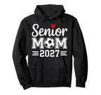 Senior Mom Soccer Class 2027 Hoodie - Casual Everyday Wear for Adults
