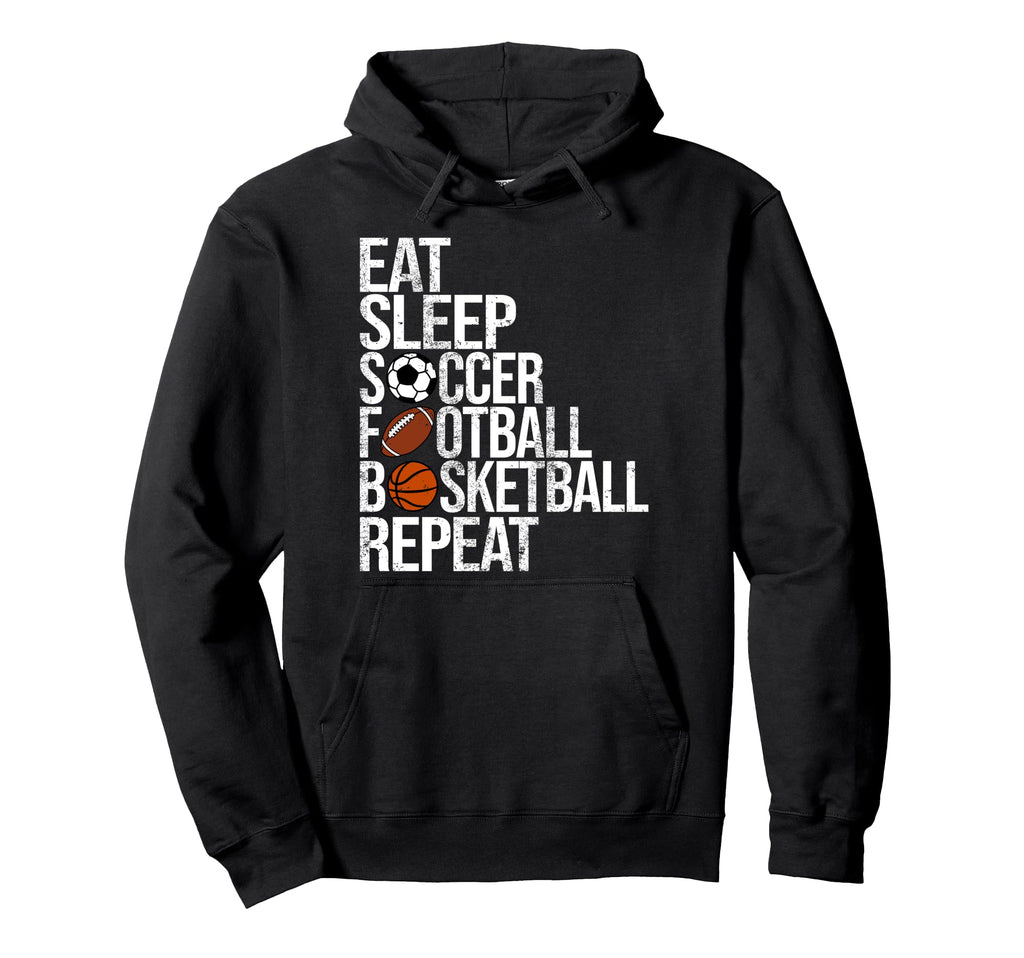 Eat Sleep Soccer Football Basketball Repeat Hoodie - Trendy Graphic Unisex