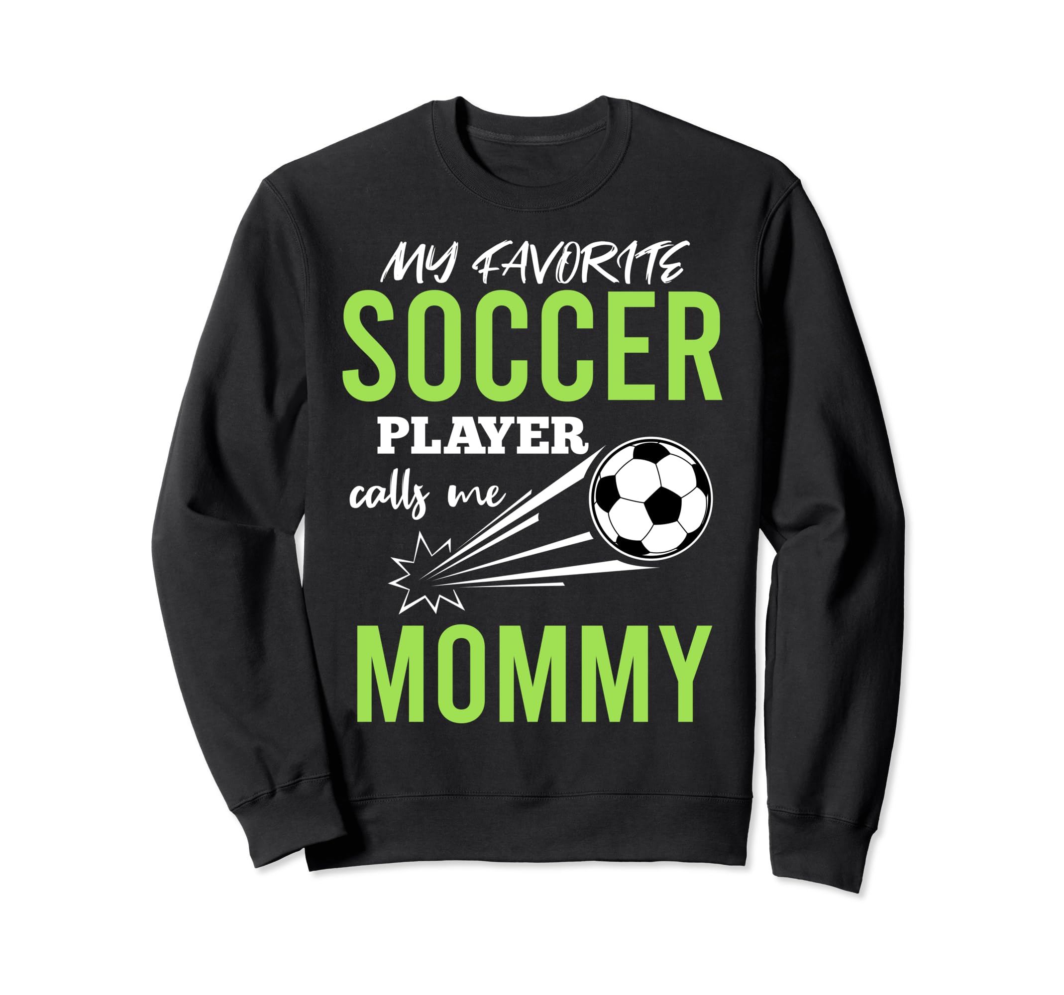 Soccer Mommy My Favorite Player Sweatshirt - Trendy Graphic for Adults